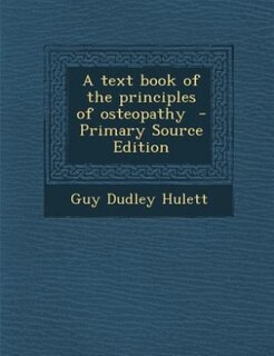 A text book of the principles of osteopathy