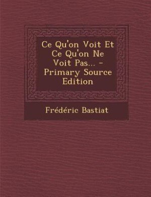 Couverture_Ce Qu'on Voit Et Ce Qu'on Ne Voit Pas...
