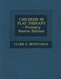Couverture_CHILDREN IN PLAY THERAPY - Primary Source Edition