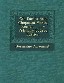 Front cover_Ces Dames Aux Chapeaux Verts