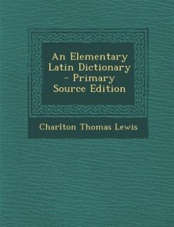 Front cover_An Elementary Latin Dictionary