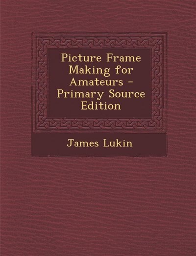 Couverture_Picture Frame Making for Amateurs