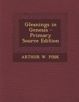 Gleanings in Genesis