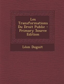 Couverture_Les Transformations Du Droit Public - Primary Source Edition
