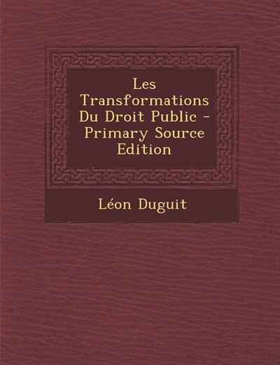 Couverture_Les Transformations Du Droit Public - Primary Source Edition