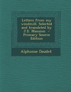 Front cover_Letters from my windmill. Selected and translated by J.E. Mansion