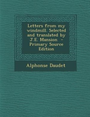 Front cover_Letters from my windmill. Selected and translated by J.E. Mansion