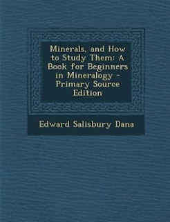 Front cover_Minerals, and How to Study Them