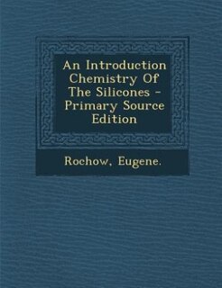 Front cover_An Introduction Chemistry Of The Silicones