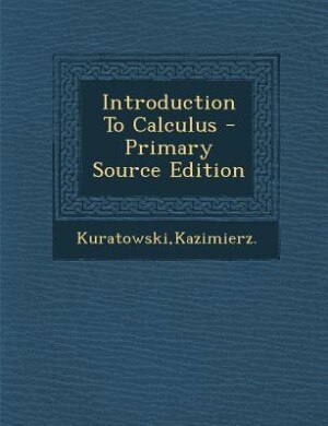 Couverture_Introduction To Calculus - Primary Source Edition