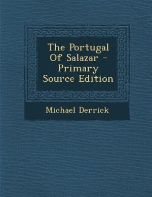 The Portugal Of Salazar