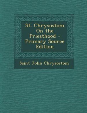 Couverture_St. Chrysostom On the Priesthood