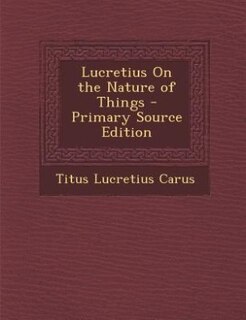 Couverture_Lucretius On the Nature of Things - Primary Source Edition