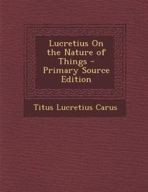 Couverture_Lucretius On the Nature of Things - Primary Source Edition