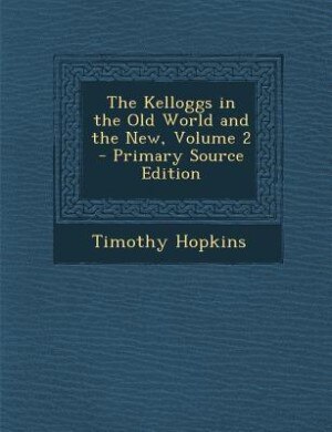 The Kelloggs in the Old World and the New, Volume 2