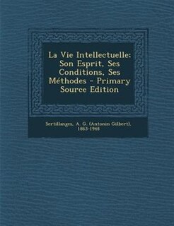 Front cover_La Vie Intellectuelle; Son Esprit, Ses Conditions, Ses Méthodes