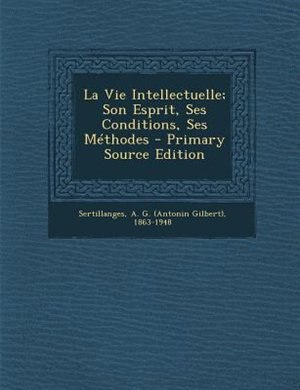 Front cover_La Vie Intellectuelle; Son Esprit, Ses Conditions, Ses Méthodes