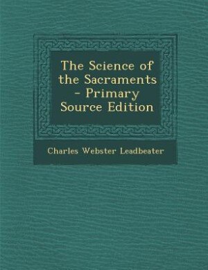 The Science of the Sacraments