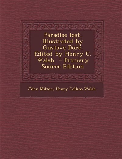 Couverture_Paradise lost. Illustrated by Gustave Doré. Edited by Henry C. Walsh