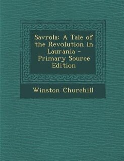 Savrola: A Tale of the Revolution in Laurania