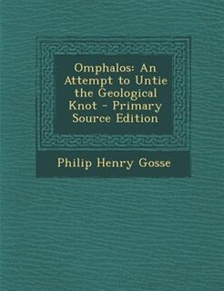 Omphalos: An Attempt to Untie the Geological Knot