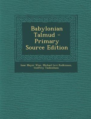 Couverture_New Edition of the Babylonian Talmud, Original Text, Edited, Corrected, Formulated, and Translated into English, Volume II