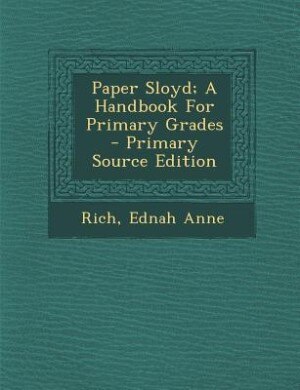 Front cover_Paper Sloyd; A Handbook For Primary Grades - Primary Source Edition