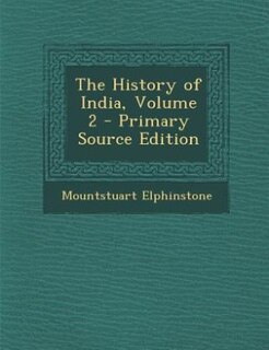 The History of India, Volume 2 - Primary Source Edition