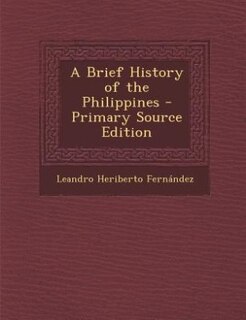 A Brief History of the Philippines - Primary Source Edition
