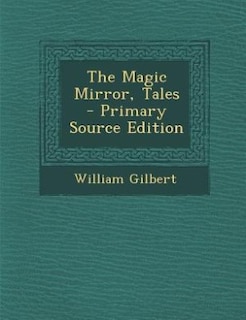 Front cover_The Magic Mirror, Tales - Primary Source Edition