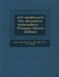 Front cover_Art-needlework for decorative embroidery;  - Primary Source Edition