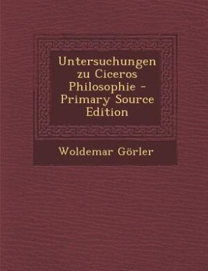 Front cover_Untersuchungen zu Ciceros Philosophie