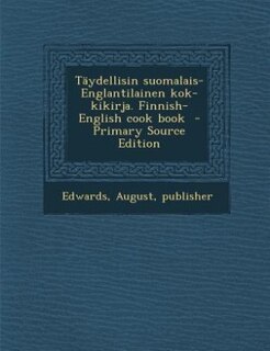 Couverture_Täydellisin suomalais-Englantilainen kok-kikirja. Finnish-English cook book