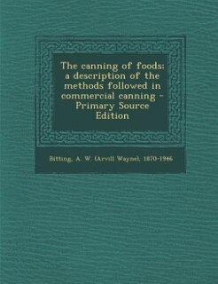 Front cover_The canning of foods; a description of the methods followed in commercial canning
