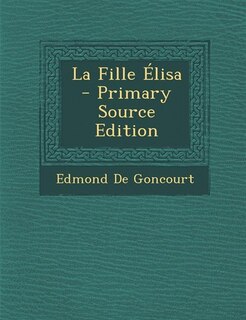 Front cover_La Fille Élisa - Primary Source Edition