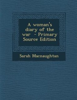 Front cover_A woman's diary of the war  - Primary Source Edition