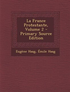 Front cover_La France Protestante, Volume 2 - Primary Source Edition
