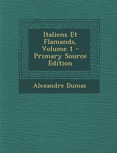 Italiens Et Flamands, Volume 1 - Primary Source Edition