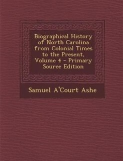 Couverture_Biographical History of North Carolina from Colonial Times to the Present, Volume 4