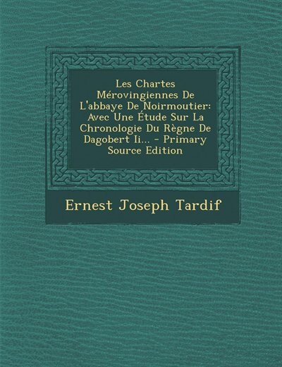 Front cover_Les Chartes Mérovingiennes De L'abbaye De Noirmoutier