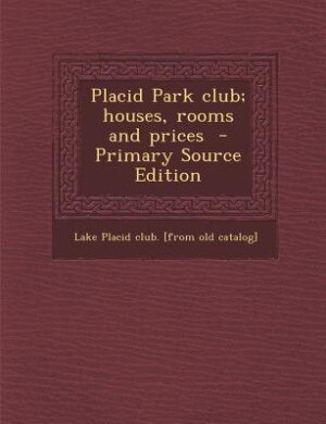 Front cover_Placid Park club; houses, rooms and prices