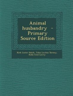 Animal husbandry  - Primary Source Edition