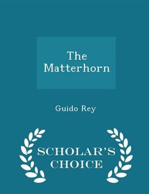 Front cover_The Matterhorn - Scholar's Choice Edition