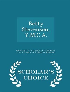 Couverture_Betty Stevenson, Y.M.C.A. - Scholar's Choice Edition