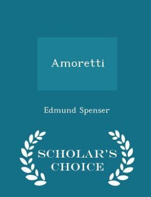 Couverture_Amoretti - Scholar's Choice Edition