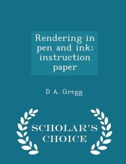 Rendering in pen and ink; instruction paper  - Scholar's Choice Edition