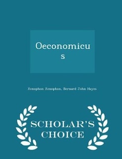 Front cover_Oeconomicus  - Scholar's Choice Edition