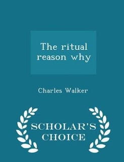 Couverture_The ritual reason why  - Scholar's Choice Edition