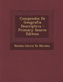 Front cover_Compendio De Geografia Descriptiva - Primary Source Edition