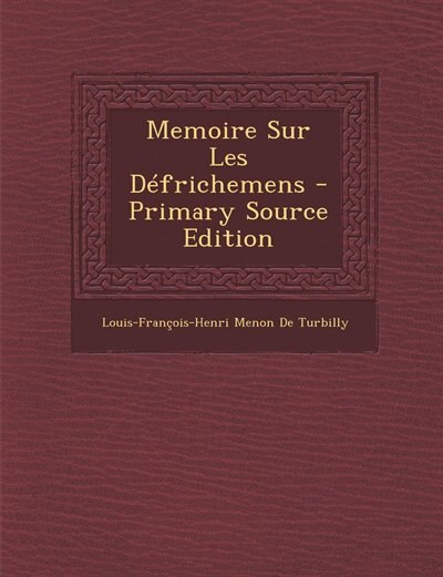 Front cover_Memoire Sur Les Défrichemens - Primary Source Edition